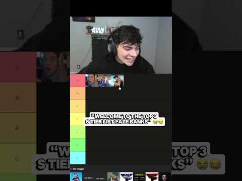 Faze banks s tier list. #fypシ゚ #fazeclan #faze #fazebanks