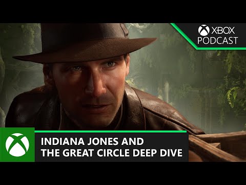 Diving Deeper Into Indiana Jones and The Great Circle | Official Xbox Podcast