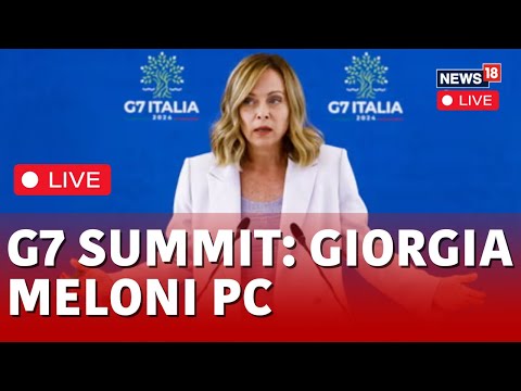 G7 Summit LIVE | G7 Summit 2024 LIVE : Giorgia Meloni Press Conference LIVE | Italy LIVE | N18L