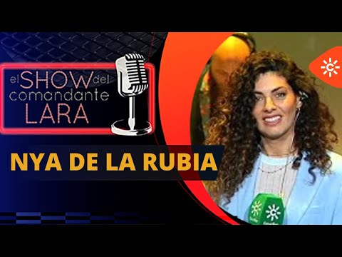 NYA DE LA RUBIA en El Show del Comandante Lara