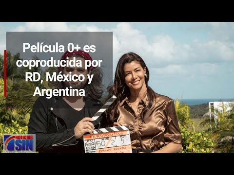 Película 0+ es coproducida por RD, México y Argentina