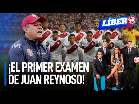 ¡El primer examen de Juan Reynoso! | Líbero