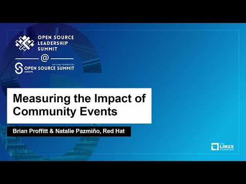 Measuring the Impact of Community Events - Brian Proffitt & Natalie Pazmiño, Red Hat