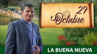 Jueves 29 de Octubre (La Buena Nueva) - Padre Bernardo Moncada