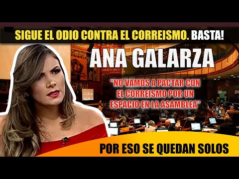 División en la Asamblea: Ana Galarza Se Opone a Pactos con el Correísmo
