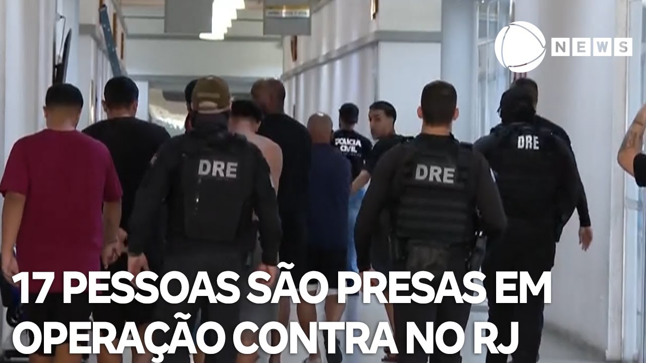 17 pessoas são presas em operação contra o Comando Vermelho
