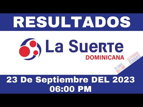 LOTERIA LA SUERTE DOMINICANA 6:00 PM (23/09/2023) | TODAS LAS LOTERIAS DOMINICANAS