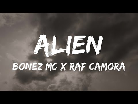 Bonez MC & RAF Camora - Alien (Lyrics)