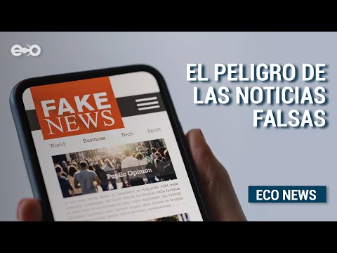 Las noticias falsas son un peligro para la democracia, aseguran expertos | ECO News