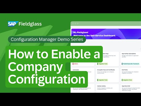 Configuration Manager Demo: How to Enable a Company Configuration | SAP Fieldglass