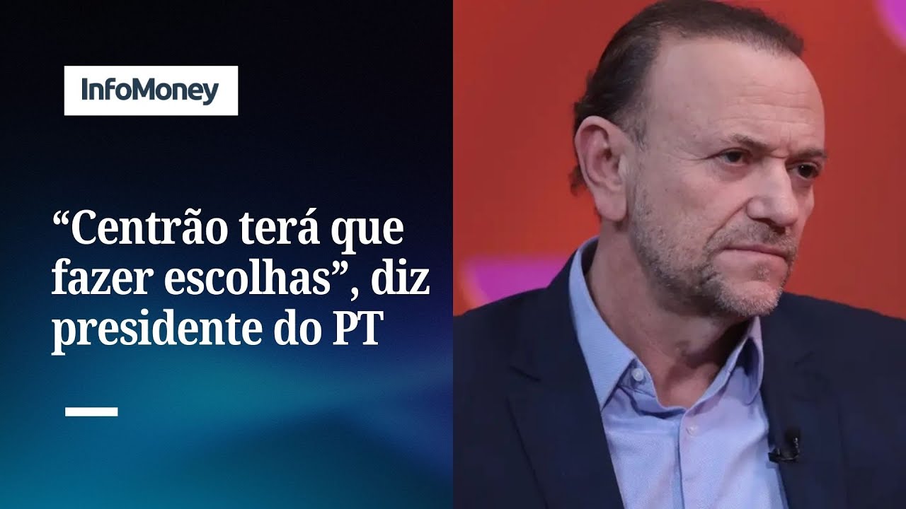 Centrão “terá que fazer escolhas”, diz presidente nacional do PT sobre eleições 2026| InfoMoney News