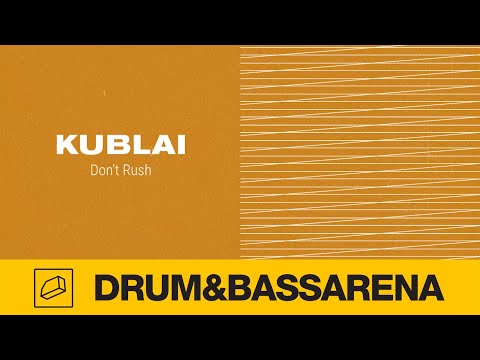 Kublai - Don't Rush