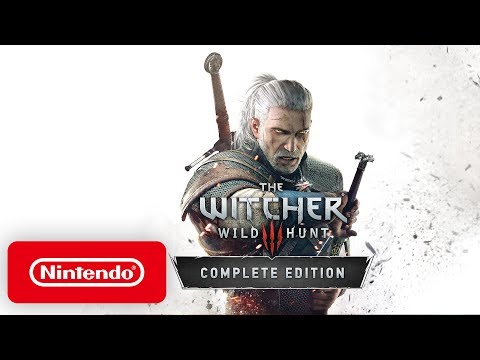 The Witcher 3: Wild Hunt - Complete Edition - Launch Trailer - Nintendo Switch