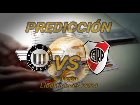 PREDICIÓN LBERTAD vs RIVER Por La Copa Libertadores 2024