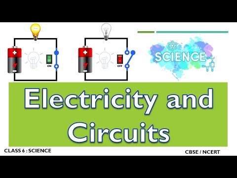 Electricity and Circuits | Class 6 : Science | CBSE / NCERT | Full Chapter Notes | Physics