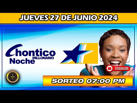 Resultado CHONTICO NOCHE del JUEVES 27 de junio del 2024 #chance #chonticonoche