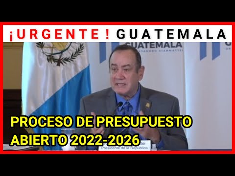 Urgente Guatemala, Giammattei en la Inauguración del Proceso de Presupuesto Abierto 2022-2026