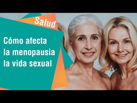 ¿Cómo afecta la menopausia la vida sexual