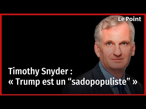 Timothy Snyder : « Trump est un “sadopopuliste” »