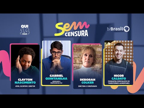 Sem Censura | Deborah Colker, Clayton Nascimento, Gabriel Quintanilha, Higor Caldato e Hugo Bonemer
