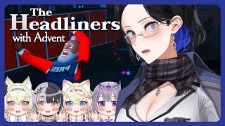 ADVENT'S ON THE CASE! | The Headliners