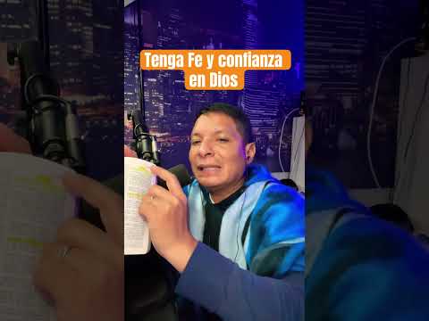 Tenga Fe y confianza en Dios