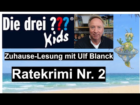 Die drei Fragezeichen Kids Zuhause-Lesung mit Ulf Blanck Ratekrimi Nr 02