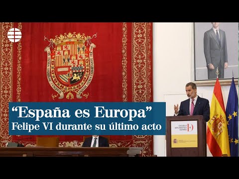 Felipe VI recuerda que España es Europa en su último acto en medio de la crisis con Marruecos