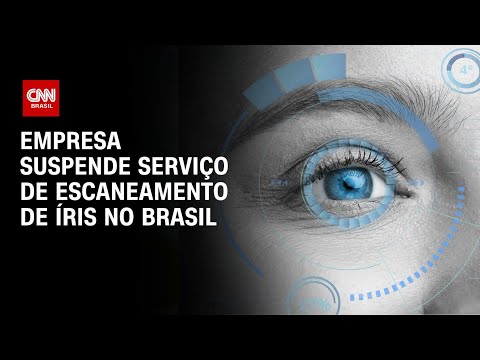 Empresa suspende serviço de escaneamento de íris no Brasil | CNN 360°