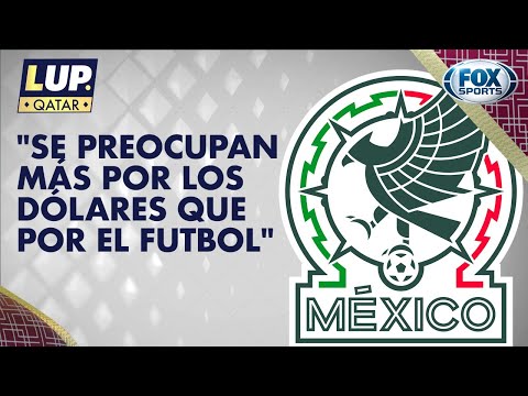 ¿Se preocupan más por el dinero que por el futbol? | LUP en Qatar