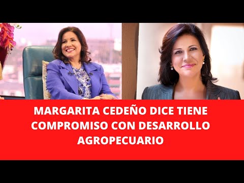 MARGARITA CEDEÑO DICE TIENE COMPROMISO CON DESARROLLO AGROPECUARIO