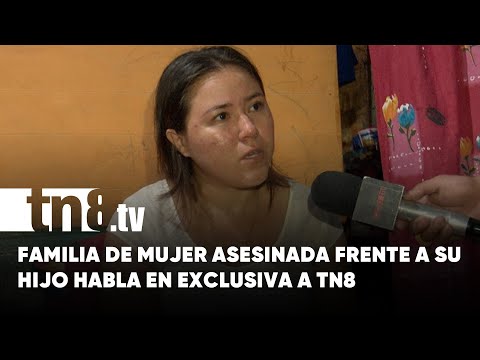 Familia de mujer asesinada frente a su hijo en Altagracia habla en exclusiva a Crónica TN8