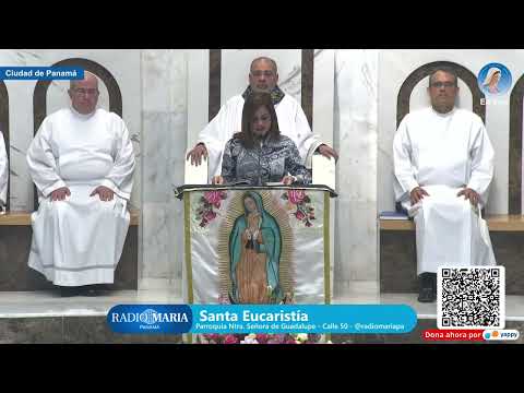 Santa Misa - Fiesta de Nuestra Señora de Guadalupe