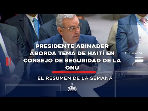 Presidente Abinader aborda tema de Haití en Consejo de Seguridad de la ONU