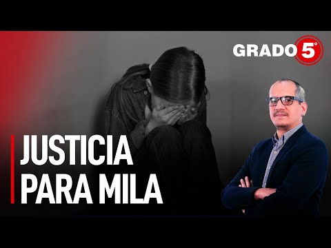 Justicia para Mila | Grado 5 con David Gómez Fernandini
