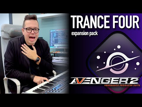 Vengeance Producer Suite - Avenger Expansion Walkthrough Trance Four with Bartek