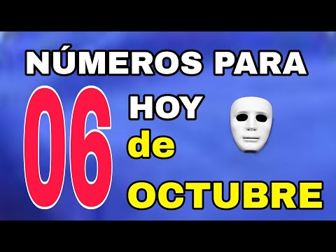 Números para jugar y ganar el día de Hoy 06 DE OCTUBRE