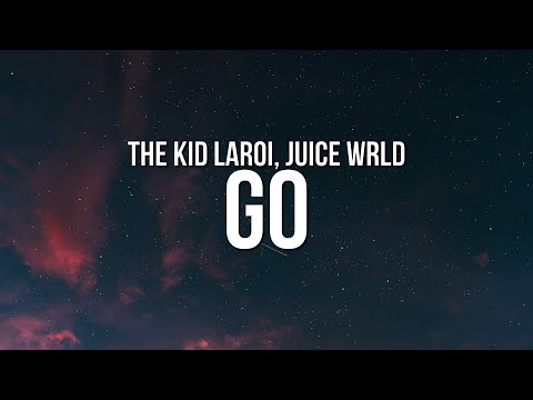 The Kid LAROI - GO (Lyrics) ft. Juice WRLD