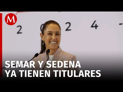 Claudia Sheinbaum nombra a titulares de Semar y Sedena