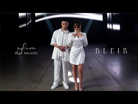 AYLIVA x MILANO - Bleib (prod. by Sonnek, Tyme)