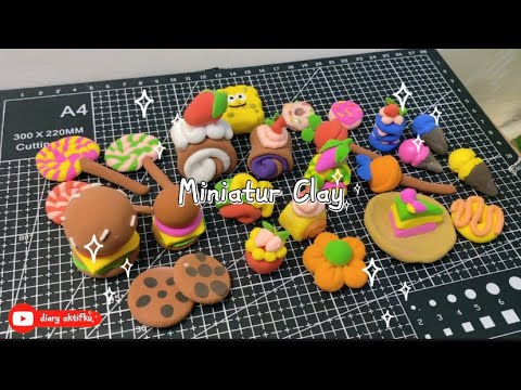 Membuat Clay Miniatur Makanan 🍰🍔🌸🧁KEREN BANGET😱