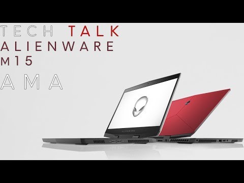 [LIVE] Tech Talk | Alienware m15 AMA