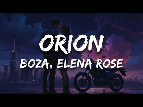 Boza, ELENA ROSE - Orion (Letra / Lyrics)