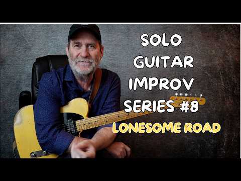Lonesome Road - Solo Improv Series #8
