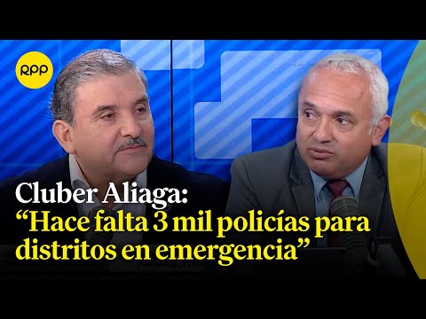 Cluber Aliaga analiza medidas contra la inseguridad: ¿La Policía será declarada en emergencia?