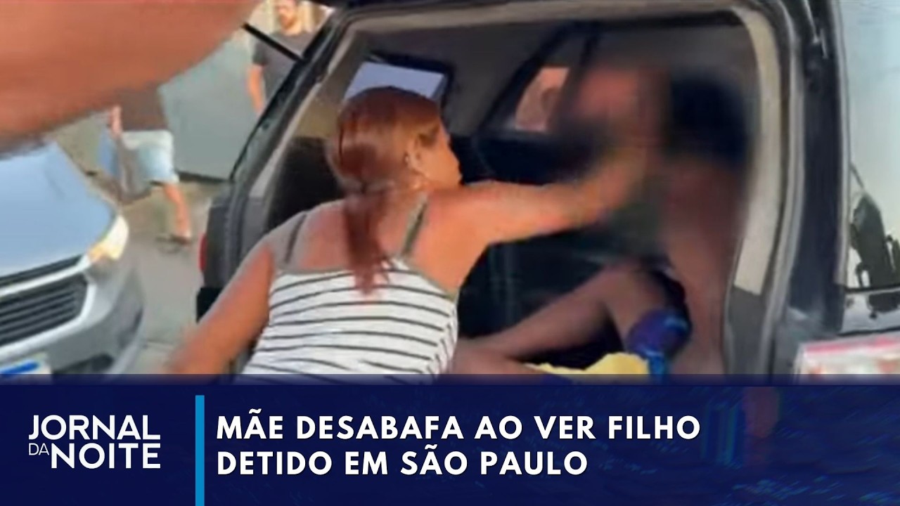 Mãe desabafa ao ver filho detido em São Paulo
