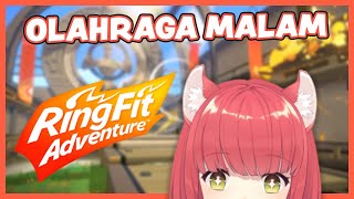 [LIVE] SAYONARA LAKBAN!! SAATNYA OLAHRAGA MALAM - Ring Fit Adventure #