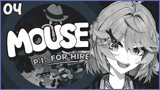 【MOUSE P.I. FOR HIRE】Finishing today【Dokibird】