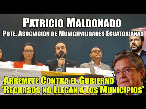 Patricio Maldonado, Arremete Contra el Gobierno: 'Recursos no Llegan a los Municipios