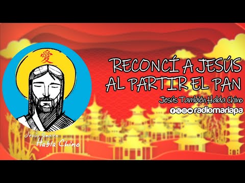 RECONCÍ A JESÚS AL PARTIR EL PAN - Jesús También Habla Chino | Invitado: PBRO. EDUARDO HENRIQUEZ